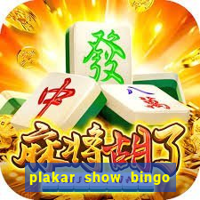 plakar show bingo ao vivo