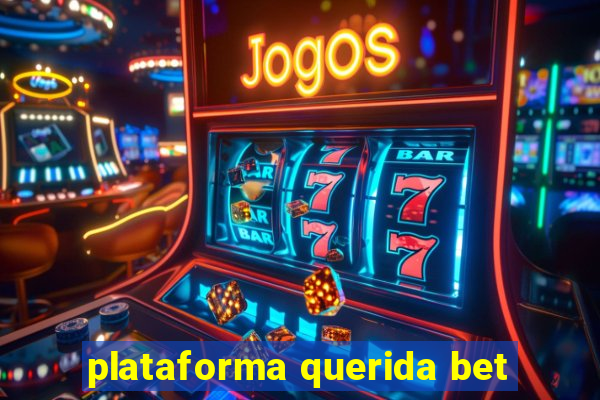 plataforma querida bet