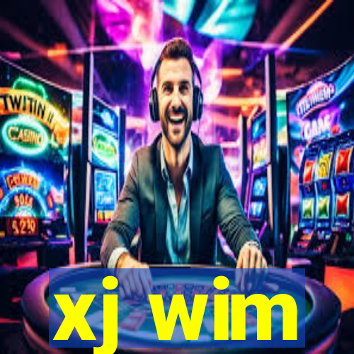 xj wim