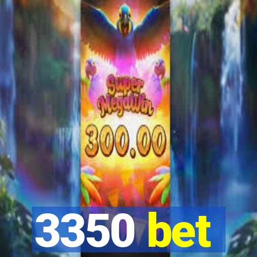 3350 bet