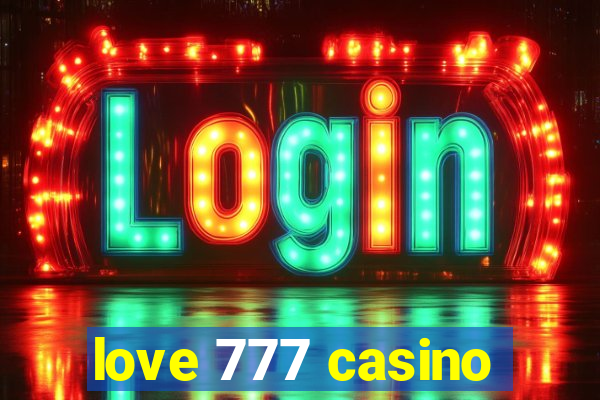 love 777 casino