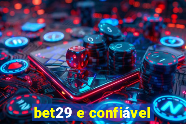 bet29 e confiável