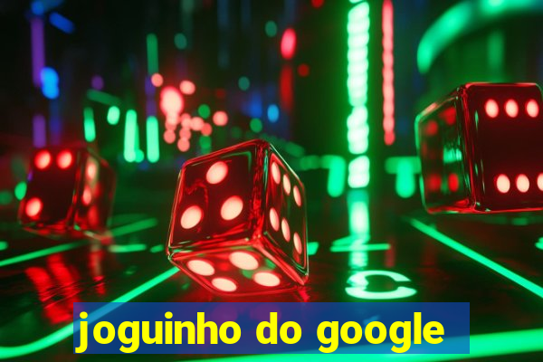 joguinho do google