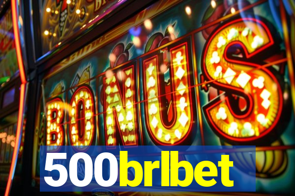 500brlbet