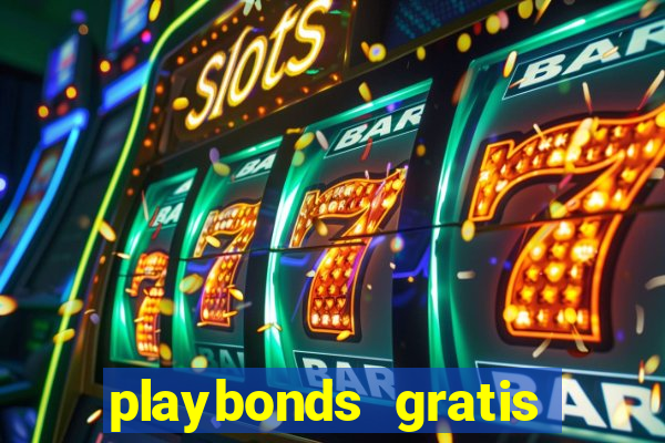 playbonds gratis jogar bingo silverball