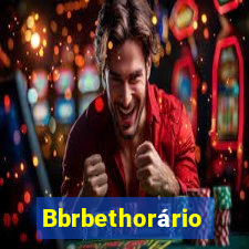 Bbrbethorário