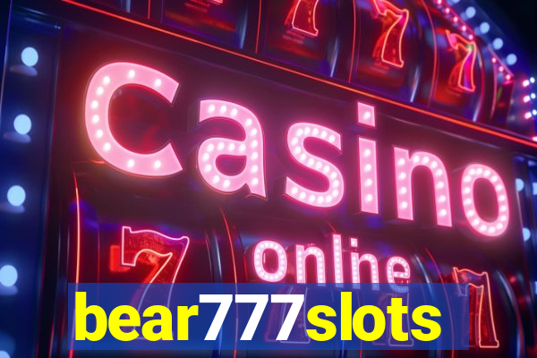 bear777slots