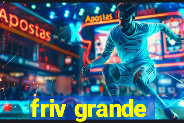 friv grande