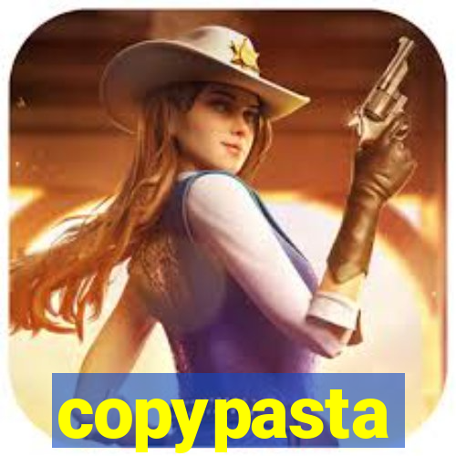 copypasta