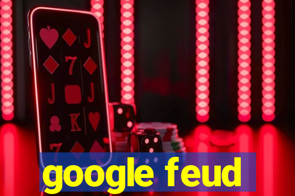 google feud