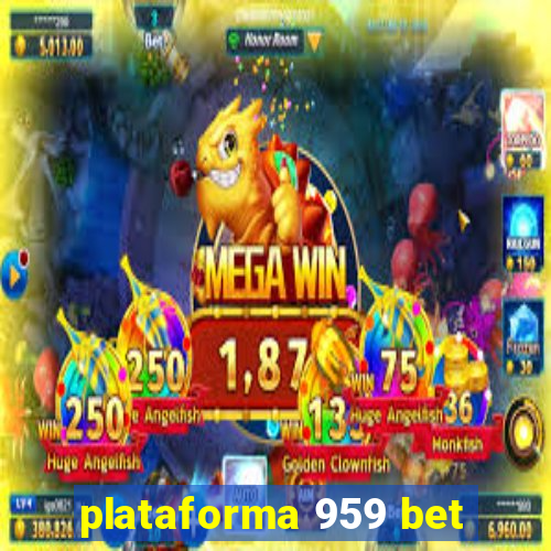 plataforma 959 bet