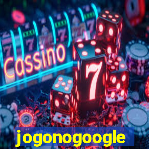 jogonogoogle